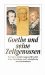 Goethe Und Seine Zeitgenossen : Zwischen Annaherung Und Rivalitat cover