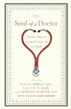 The Soul of a Doctor : Harvard Medical Students Face Life and Death [Click for larger image]