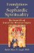 Foundations of Sephardic Spirituality : The Inner Life of Jews of the Ottoman Empire cover
