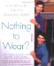 Nothing to Wear : A Five-step Cure for the Common Closet cover