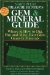The Treasure Hunter's Gem & Mineral Guides To the U.S.A. : Where & How to Dig, Pan And Mine Your Own Gems & Minerals Northwest States cover