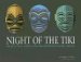 Night of the Tiki : The Art of Shag, Schmaltz and Selected Primitive Oceanic Carvings cover
