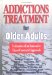 Addictions Treatment for Older Adults : Evaluation of an Innovative Client-Centered Approach cover
