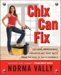  Chix Can Fix: 100 Home-Improvement Projects and True Tales From The Diva Of Do-It-Yourself
