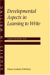 Developmental Aspects in Learning to Write cover