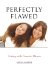 Perfectly Flawed : Living With Genetic Illness cover