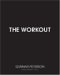 The Workout