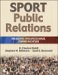 Sport Public Relations : Managing Organizational Communication cover