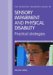 The Effective Teachers' Guide to Sensory Impairment And Physical Disability: Practical Strategies