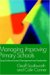  Managing Improving Primary Schools: Using Evidence-Based Management and Leadership