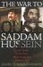 The War to Oust Saddam Hussein : Just War and the New Face of conflict cover