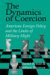 The Dynamics of Coercion : American Foreign Policy and the Limits of Military Might cover