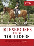 101 Exercises from Top Riders : Top International Riders from the Fields of Dressage, Show Jumping and Eventing [Click for larger image]