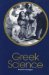 Greek Science : Its Meaning to Us cover