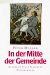 In Der Mitte Der Gemeinde : Kinder Im Neuen Testament cover