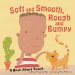 Soft And Smooth, Rough And Bumpy : A Book About Touch cover