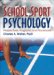  School Sport Psychology: Perspectives, Programs, And Procedures