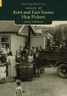 Voices of Kent and East Sussex Hop Pickers [Click for larger image]