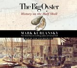 The Big Oyster : History on the Half Shell [Click for larger image]