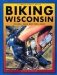 Biking Wisconsin : 50 Great Road and Trail Rides cover