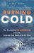 Burning Cold : The Cruise Ship Prinsendam And the Greatest Sea Rescue of All Time cover
