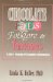 Chocolate Fads, Folklore, & Fantasies : 1,000+ Chunks of Chocolate Information cover