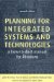 Planning for Integrated Systems and Technologies : A How-To-Do-It Manual for Librarians cover