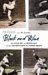  Black And Blue: The Golden Arm, the Robinson Boys, And the 1966 World Series That Stunned America