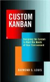 Custom Kanban : Designing the System to Meet the Needs of Your Environment [Click for larger image]