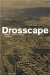 Drosscape : Wasting Land in Urban America cover