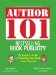 Author 101 Bestselling Book Publicity : The Insider's Guide to Promoting Your Book--and Yourself cover