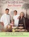 The Lady & Sons Just Desserts : More Than 120 Sweet Temptations from Savannah's Favorite Restaurant cover