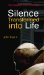 Silence Transformed into Life : The Testament of His Final Year cover