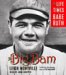 The Big Bam : The Life And Times of Babe Ruth cover