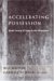 Accelerating Possession : Global Futures of Property And Personhood cover