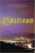 Slipstream : A Novel cover