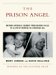 The Prison Angel : Mother Antonia's Journey from Beverly Hills to a Life of Service in a Mexican Jail cover
