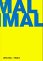 Minimal Maximal : Die Minimal Art Und Ihr Einfluss Auf Die Internationale Kunst Der 90er Jahre = Minimal Art and Its Influence on International Art of the 1990s cover