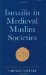 Ismailis in Medieval Muslim Societies cover