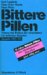 Bittere Pillen : Nutzen Und Risiken Der Arzneimittel  Ein Kritischer Ratgeber cover