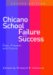 Chicano School Failure and Success : Past, Present, and Future cover