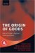 The Origin of Goods : Rules of Origin in Regional Trade Agreements cover