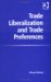 Trade Liberalization and Trade Preferences cover