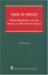 Trade In Services : Global Regulation And the Impact on Key Service Sectors cover