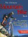 The Ultimate Mountain Bike Book : The Definitive Illustrated Guide to Bikes, Components, Techniques, Thrills and Trails cover