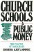 Church Schools & Public Money : The Politics of Parochiaid cover