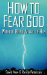 How to Fear God Without Being Afraid of Him cover