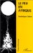 Le Feu En Afrique Et Themes Annexes : Variations Autour De L'oeuvre De H.A. Junod cover