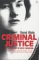 Criminal Justice : The True Story of Edith Thompson cover