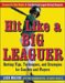  Hit Like a Big Leaguer: Batting Tips,techniques, And Strategies for Coaches And Players